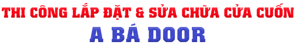 CỬA CUỐN A Bá DOOR